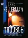 Trouble By Jesse Kellerman